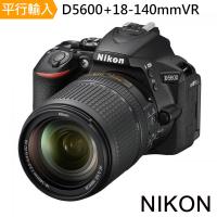 【64G副電】Nikon D5600+18-140mm VR 單鏡組*(中文-平輸)