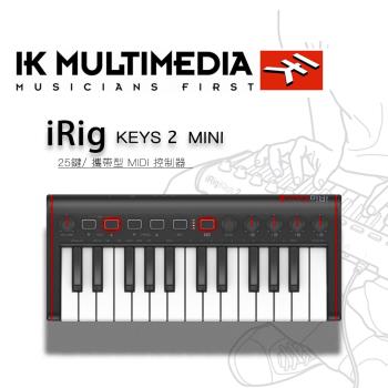 【ＩK Multimedia 】iRig keys2 mini-公司貨保固 25鍵midi鍵盤