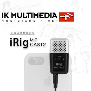 【ＩK Multimedia  】iRig Mic cast2-公司貨保固 錄音麥克風