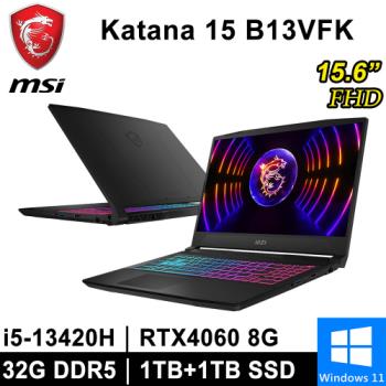 微星 Katana 15 B13VFK-1471TW-SP4 15.6吋 黑(i5/16G+16G/1T+1T/RTX4060 8G/W11)特仕筆電