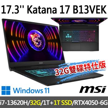 msi Katana 17 B13VEK-1065TW 17.3吋(i7-13620H/32G/1T+1T/RTX4050-6G/-32G雙碟特仕版)