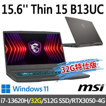 msi Thin 15 B13UC-1418TW 15.6吋(i7-13620H/32G/512G SSD/RTX3050-4G/-32G特仕版)