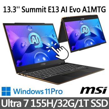 msi微星 Summit E13 AI Evo A1MTG-018TW 13.3吋(Ultra 7 155H/32G/1T SSD/W11P/可觸控)
