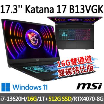 msi Katana 17 B13VGK-1257TW 17.3(i7-13620H/16G/1T+512G/RTX4070/-16G雙通道雙碟特仕版