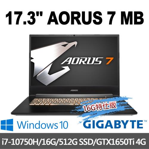 GIGABYTE 技嘉 AORUS 7 MB 17.3吋電競筆電(i7-10750H/16G/512G SSD/GTX1650Ti-16G特仕版)