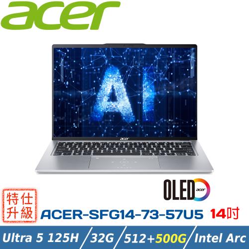 (改機升級)Acer Swift Go SFG14-73-57U5 (Core Ultra 5-125H/32G/512G+500G/WIN11)